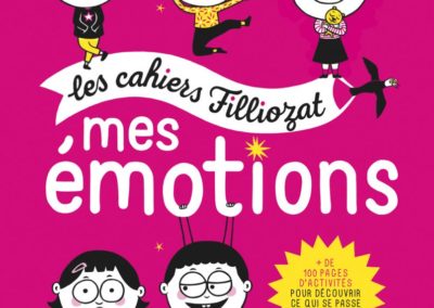 Les cahiers Filliozat « Les émotions »