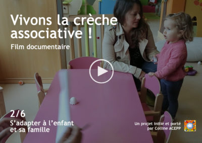 « Vivons la crèche associative ! » [2/6] S’adapter à l’enfant et sa famille