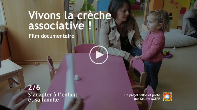 « Vivons la crèche associative ! » [2/6] S’adapter à l’enfant et sa famille