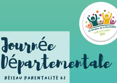 Journée départementale du Réseau Parentalité du Pas-de-Calais 2021