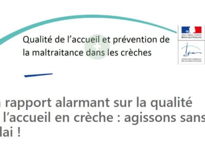 Un rapport alarmant sur la qualité de l’accueil en crèche : agissons sans délai !
