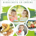 Guide éco²crèche : Pratiques de gestion des biodechets en crèche