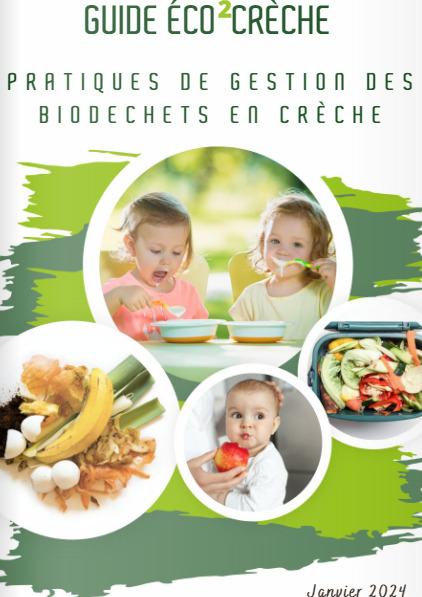 Guide éco²crèche : Pratiques de gestion des biodechets en crèche